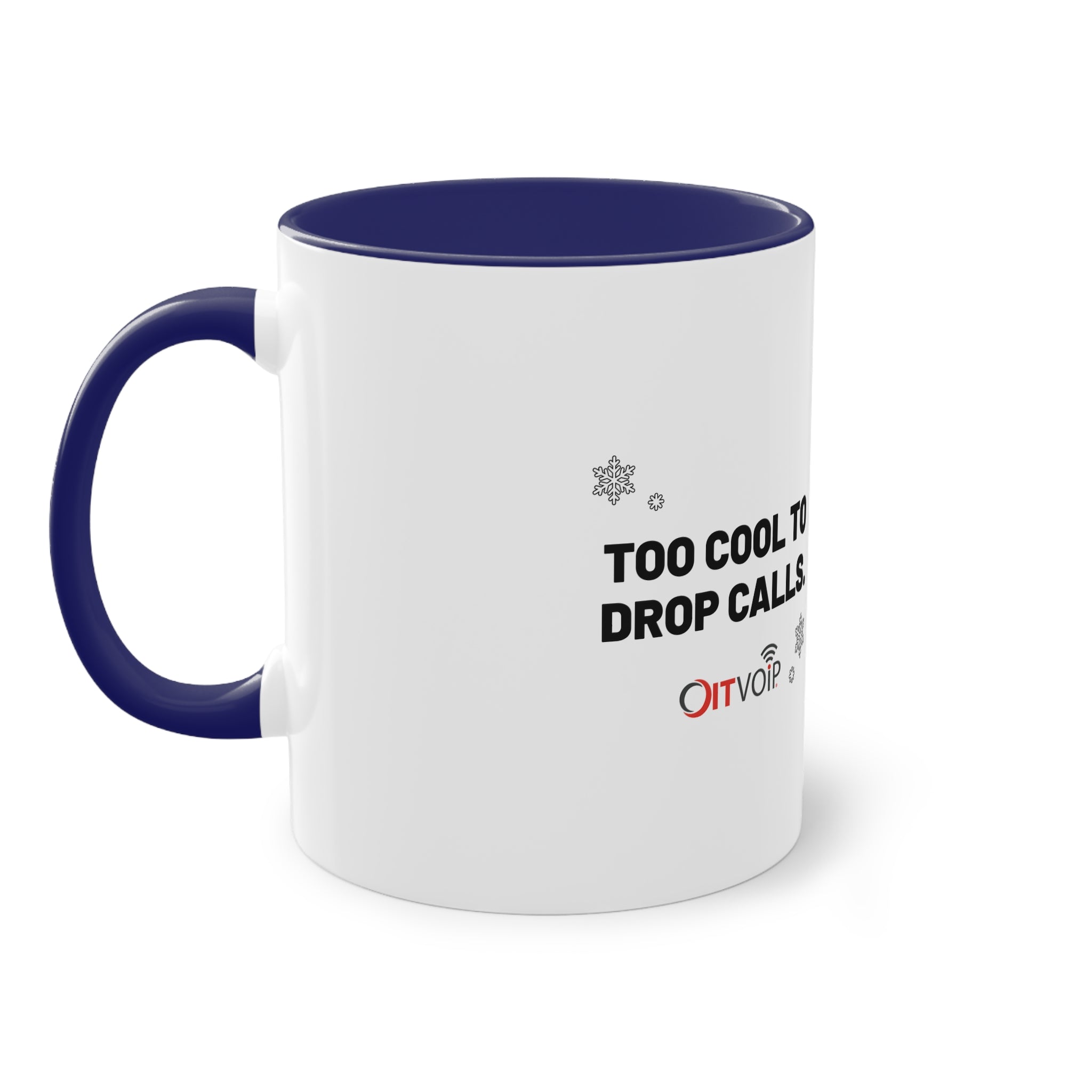 Holiday Edition Two-Tone Mug: Too Cool to Drop Calls