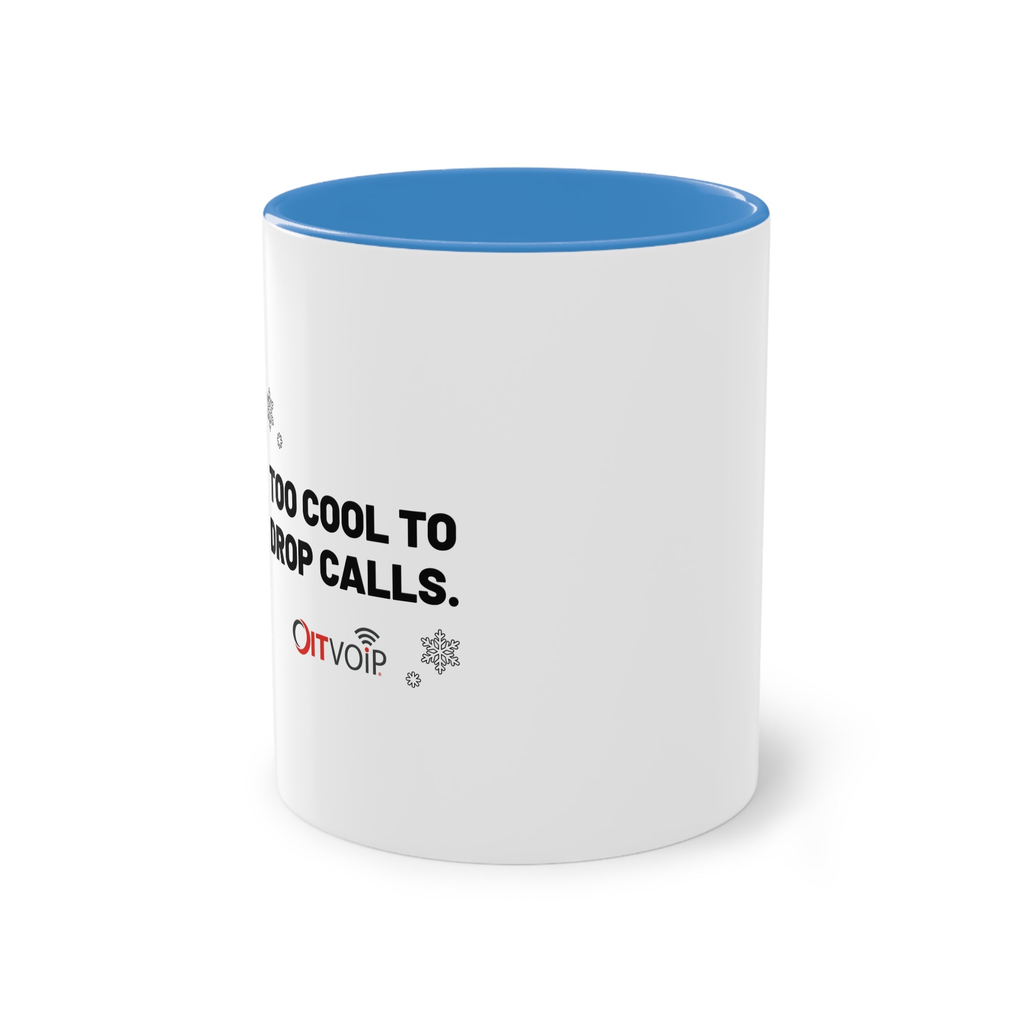 Holiday Edition Two-Tone Mug: Too Cool to Drop Calls