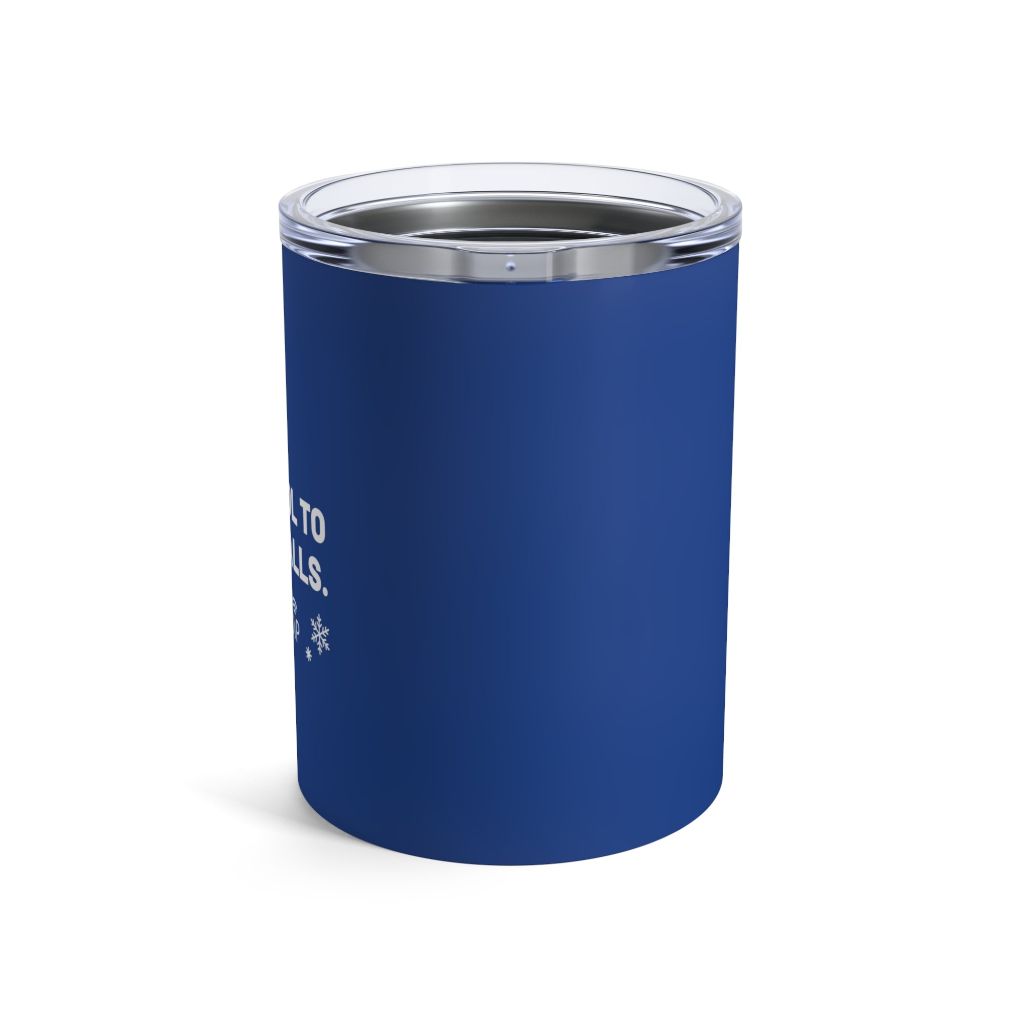 Too Cool to Drop Calls — 10oz Insulated Tumbler