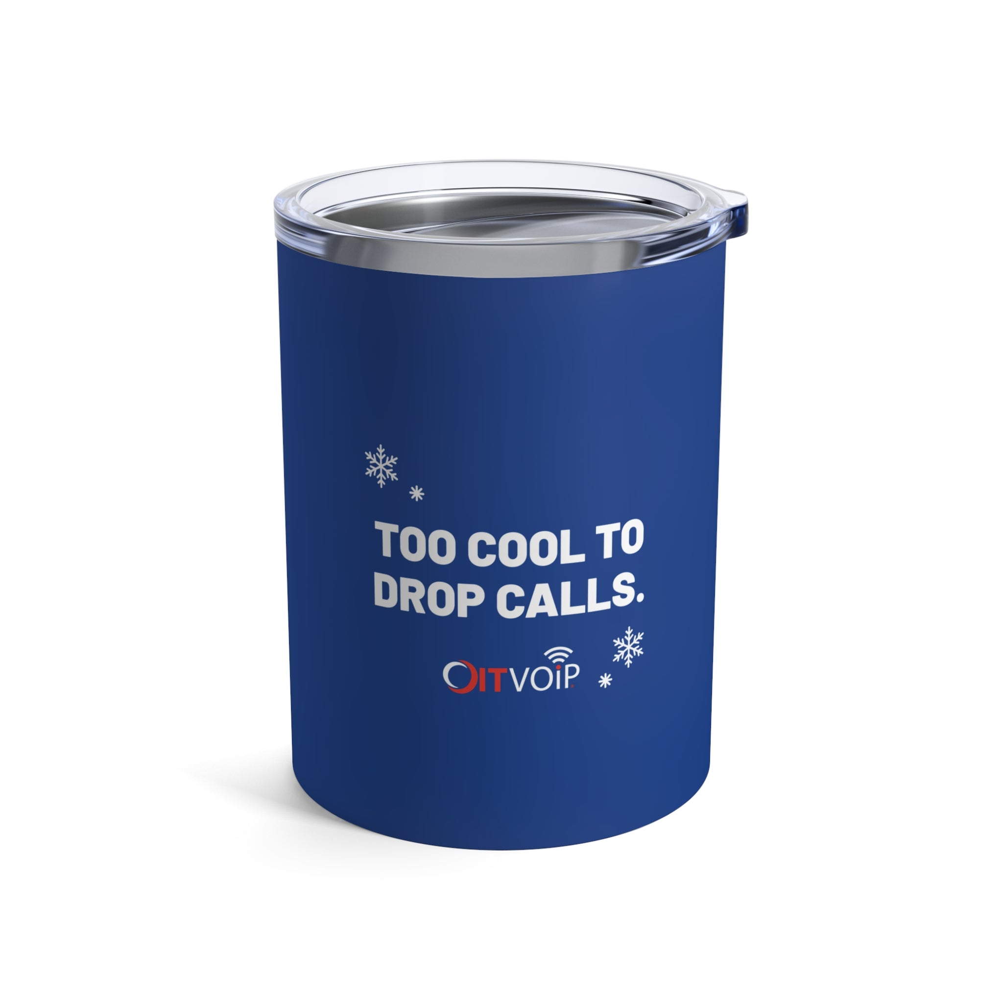 Too Cool to Drop Calls — 10oz Insulated Tumbler