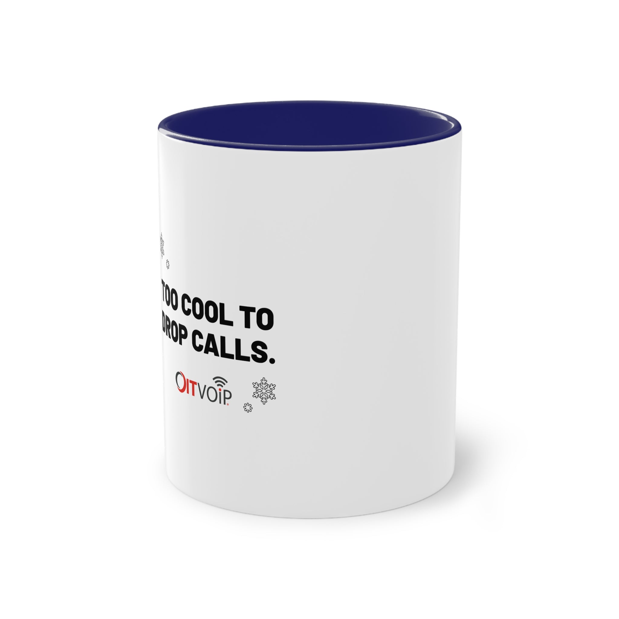Holiday Edition Two-Tone Mug: Too Cool to Drop Calls